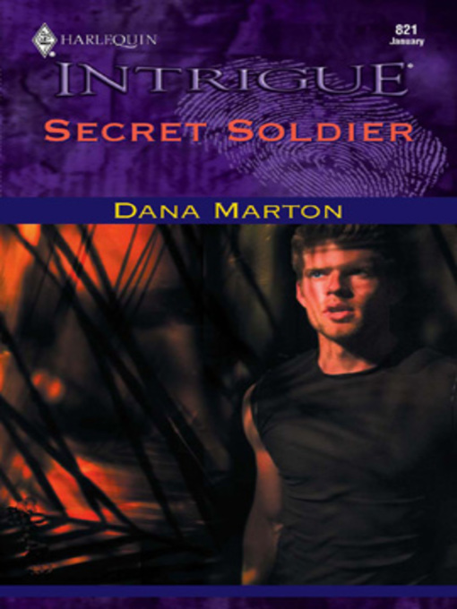 Title details for Secret Soldier by Dana Marton - Available